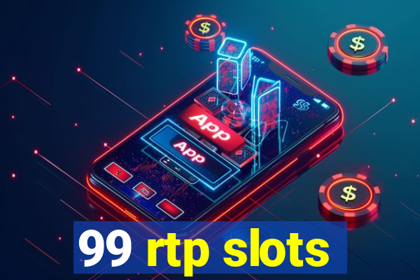 99 rtp slots